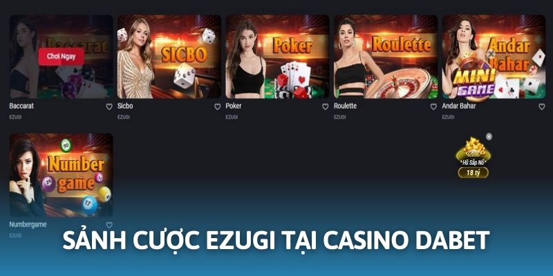 Casino Dabet chất lượng hàng đầu cùng sảnh Ezugi