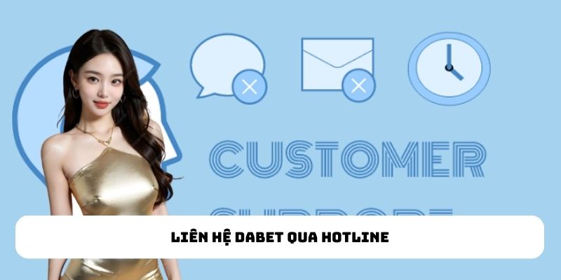 Liên hệ Dabet qua Hotline