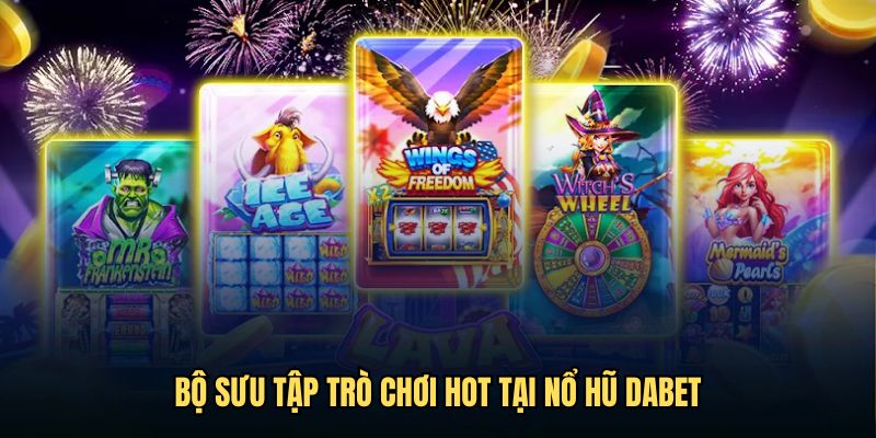 Bộ sưu tập trò chơi slot hot